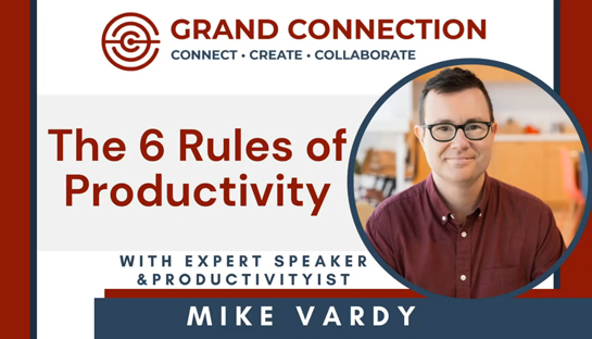 The 6 Rules Of Productivity By Mike Vardy | January 21, 2022