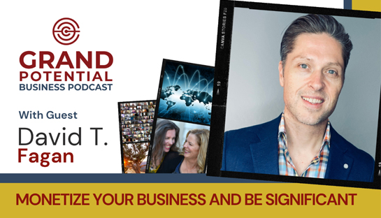 Grand Potential Business Podcast With David Fagan | January 26, 2022