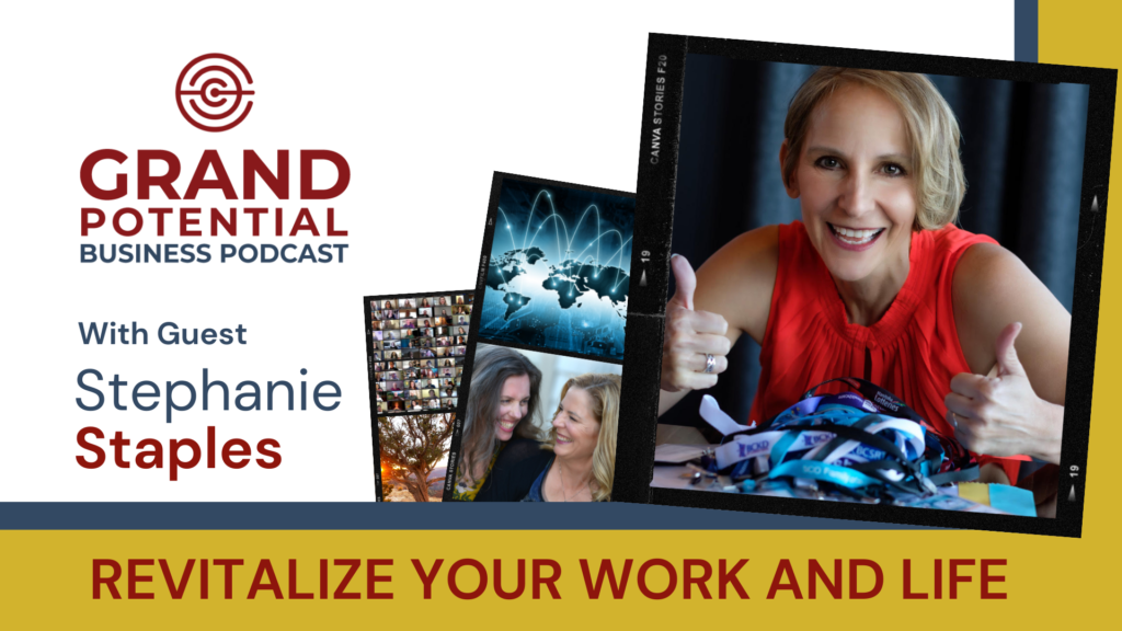 Grand Potential Podcast With Stephanie Staples | May 28, 2021