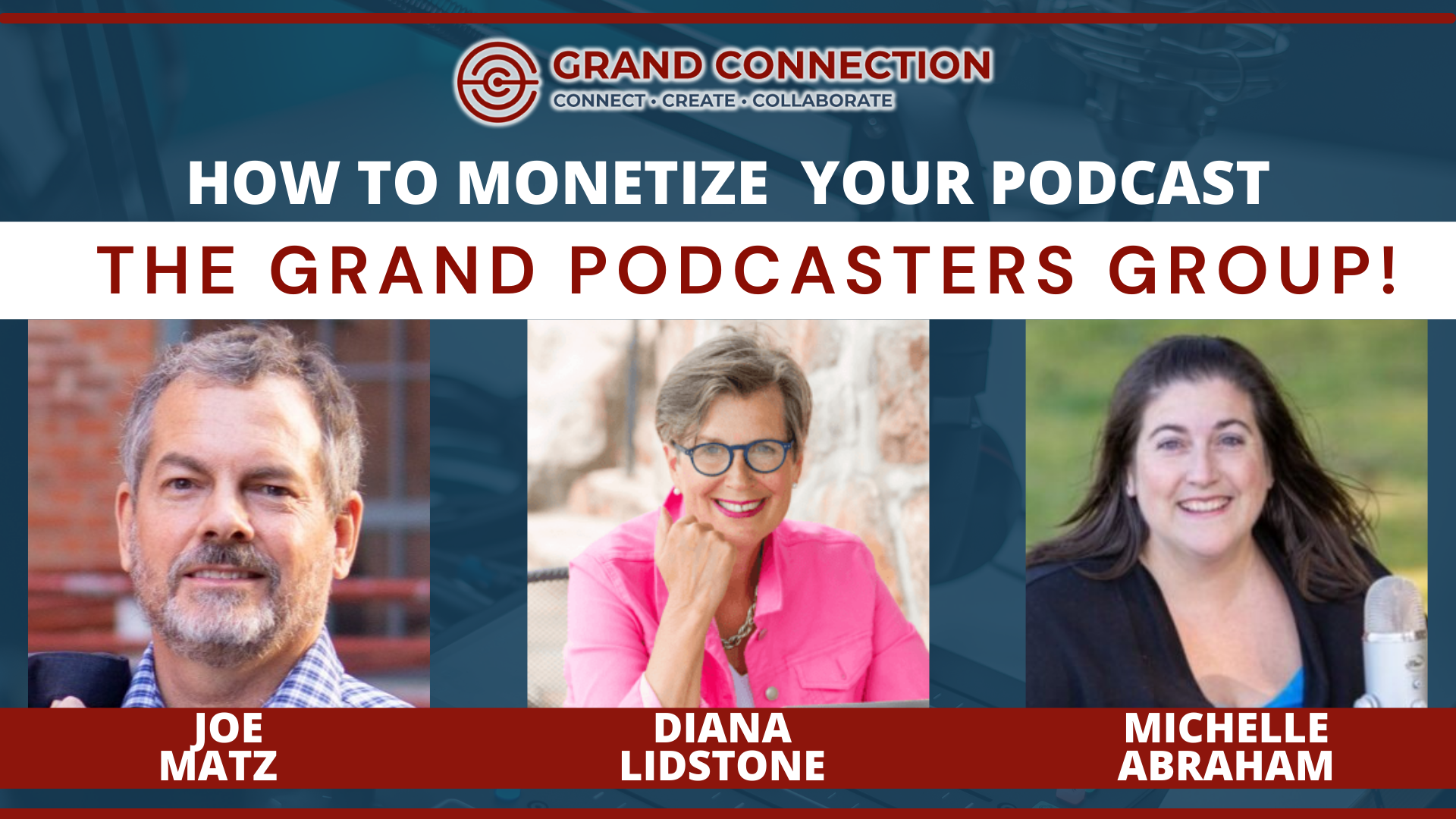 How to Monetize your Podcast by The Grand Podcasters Group Panel | July 12, 2022