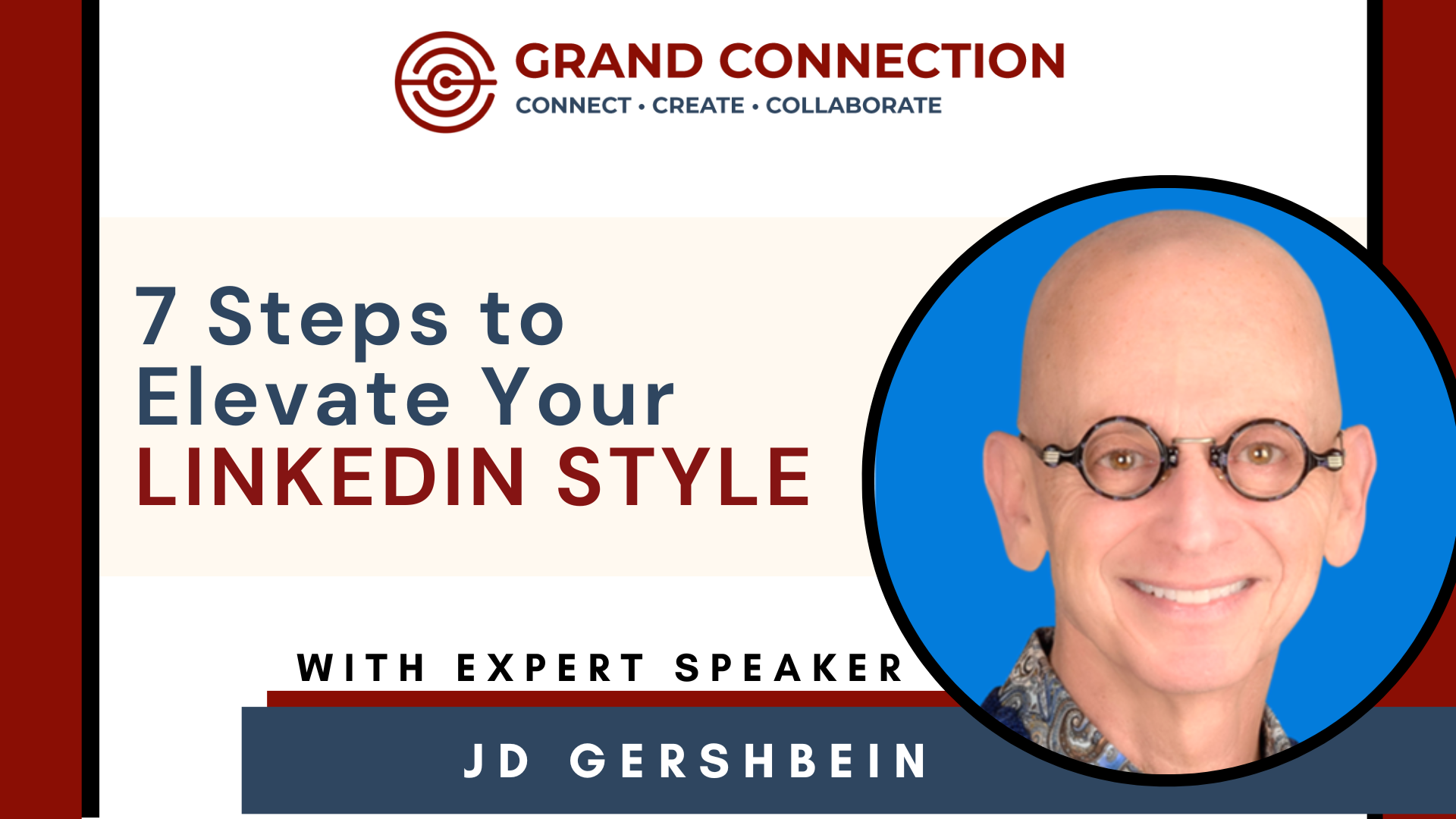 7 Steps to Elevate your LinkedIn Style with JD Gershbein | Sept 15, 2022