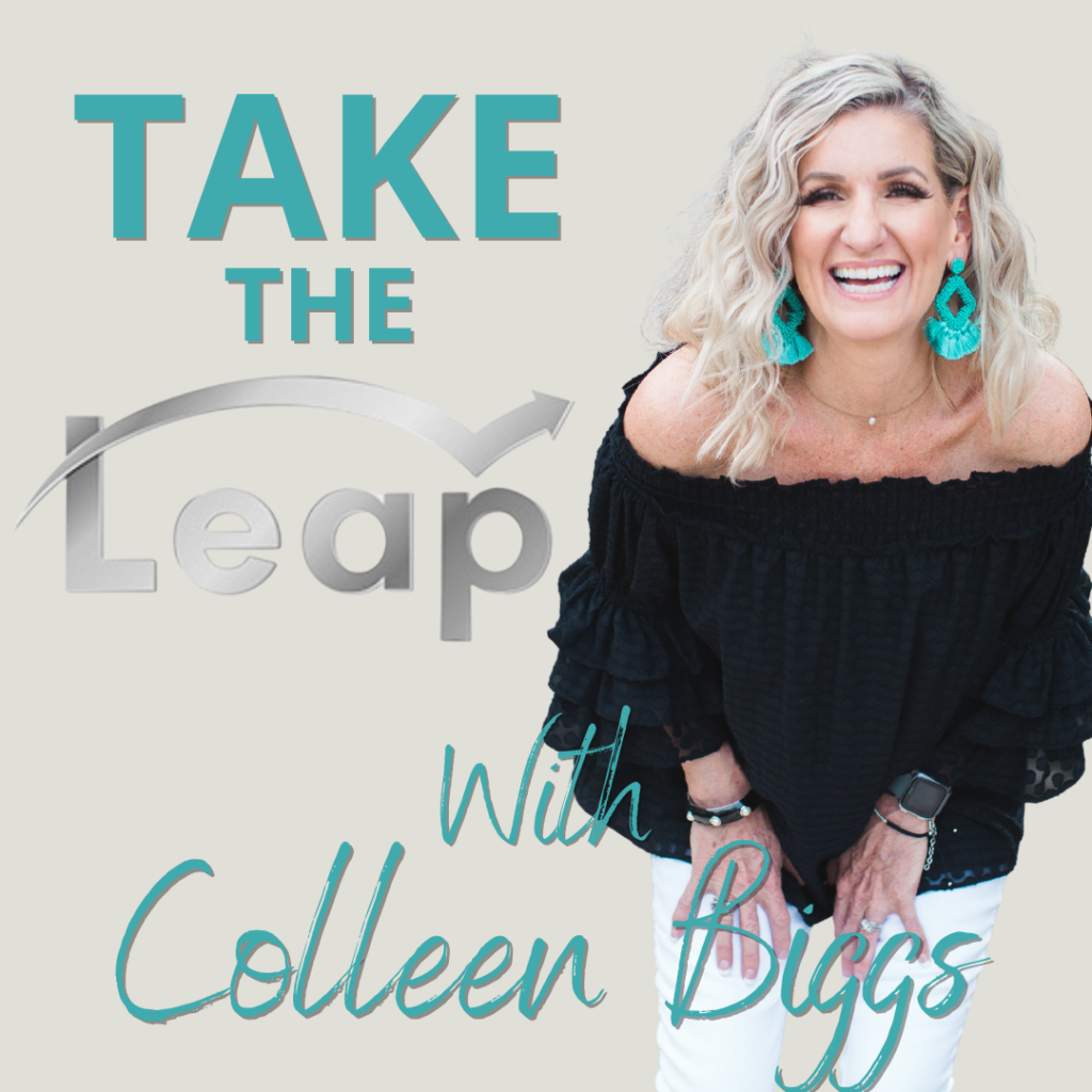 Take the Leap Podcast with Colleen Biggs