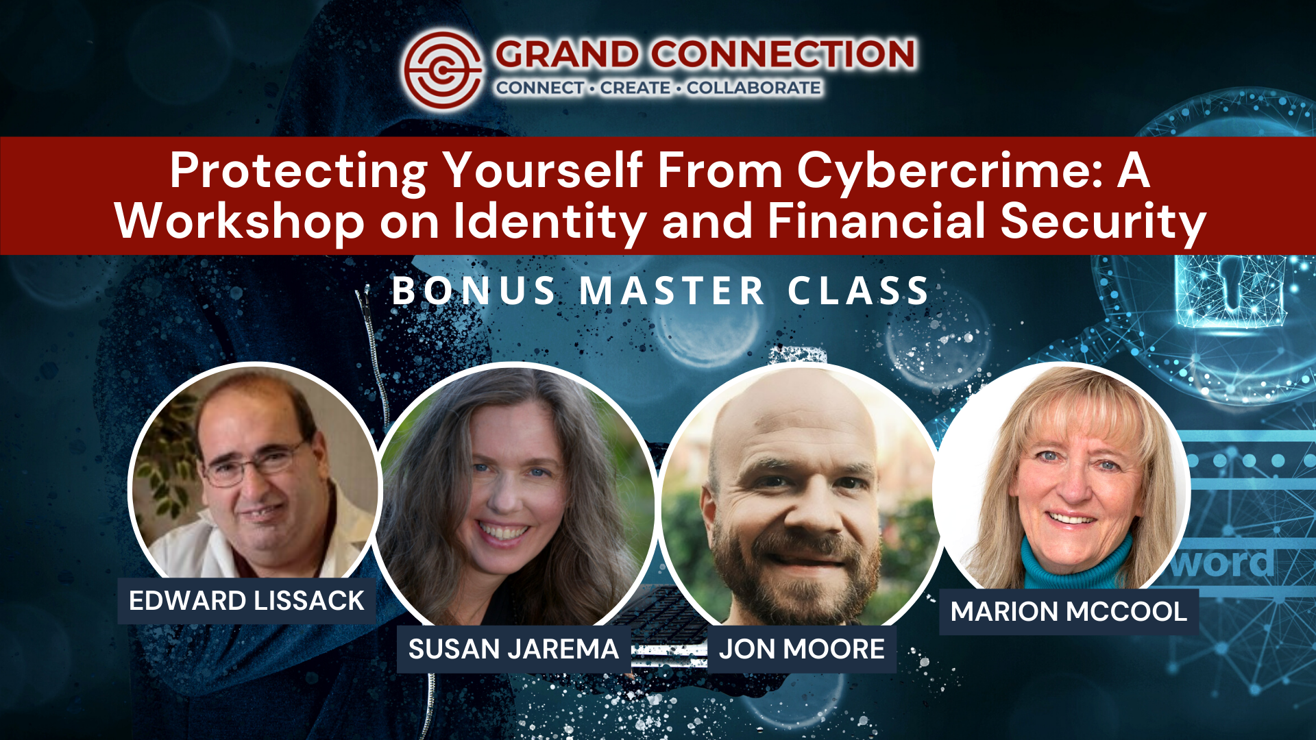 Protecting Yourself From Cybercrime: A Workshop on Identity and Financial Security Bonus Master Class | February 10, 2023