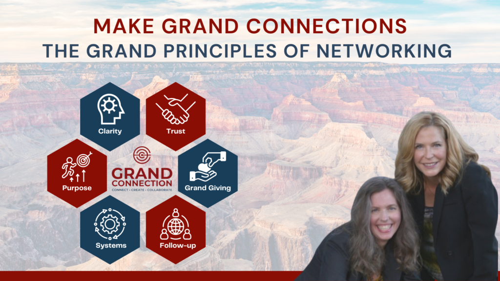 Make Grand Connections – The Grand Principles of Networking Part 1 & 2 | March 2023