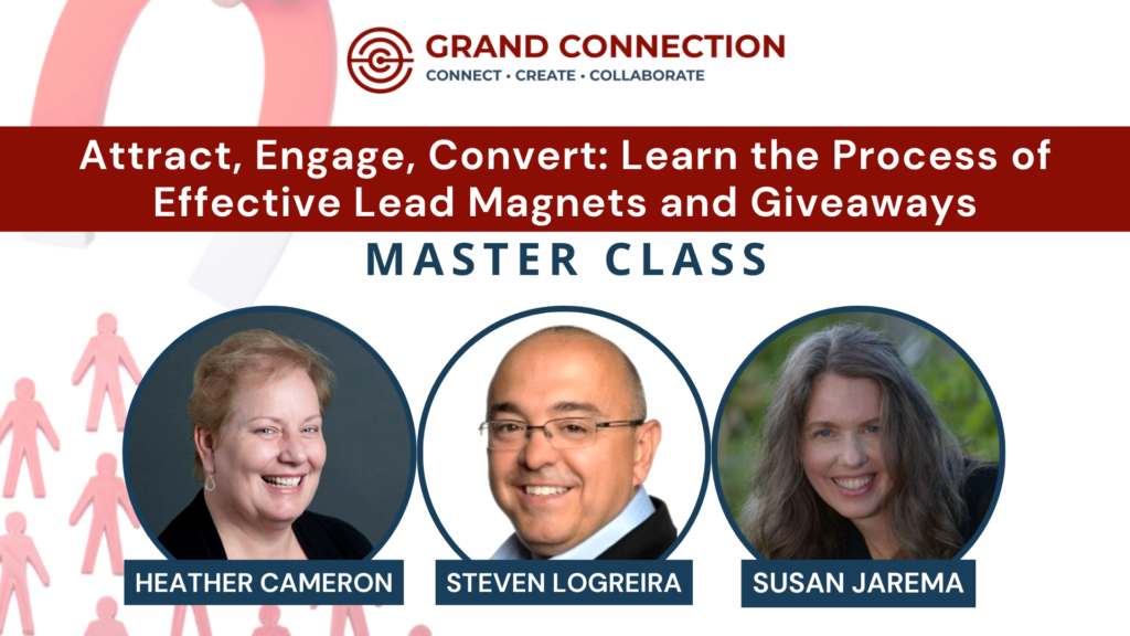 Attract, Engage, Convert: Learn the Process of Effective Lead Magnets and Giveaways Master Class | April 28, 2023