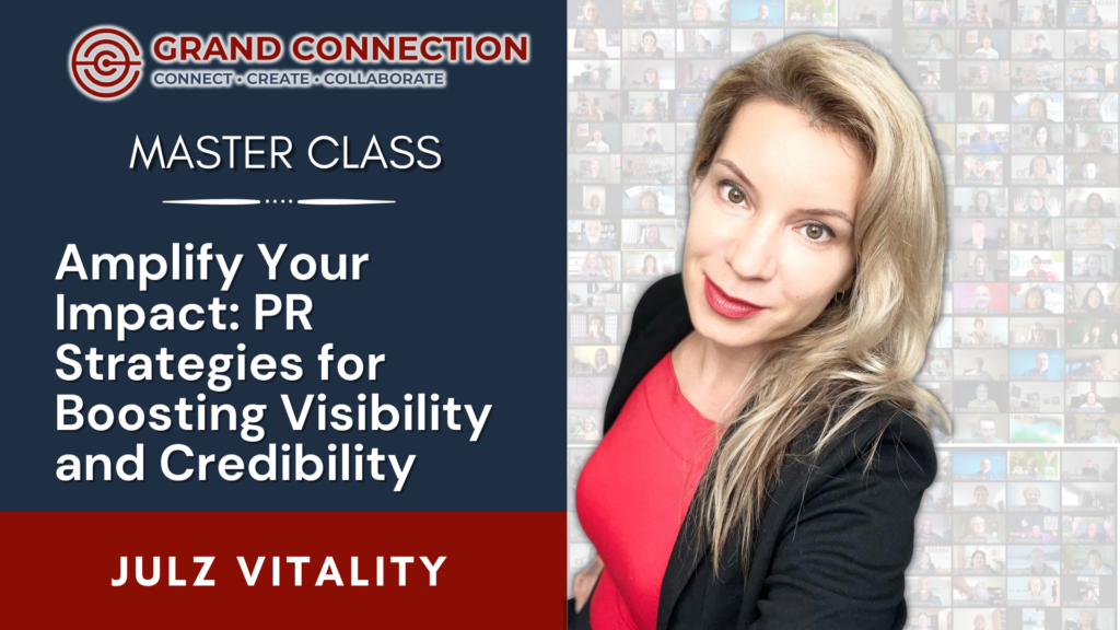 Amplify Your Impact: PR Strategies for Boosting Visibility and Credibility With Julz Vitality | May 25, 2023