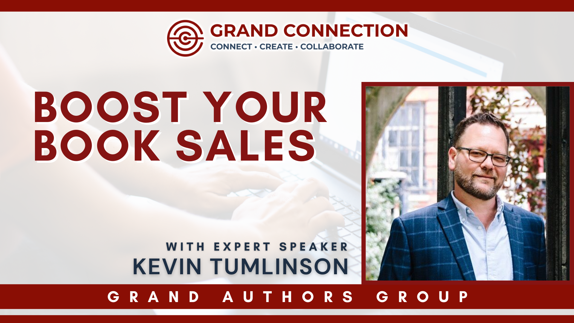 Boost Your Book Sales With Kevin Tumlinson Hosted by The Grand Authors Group | July 25, 2023