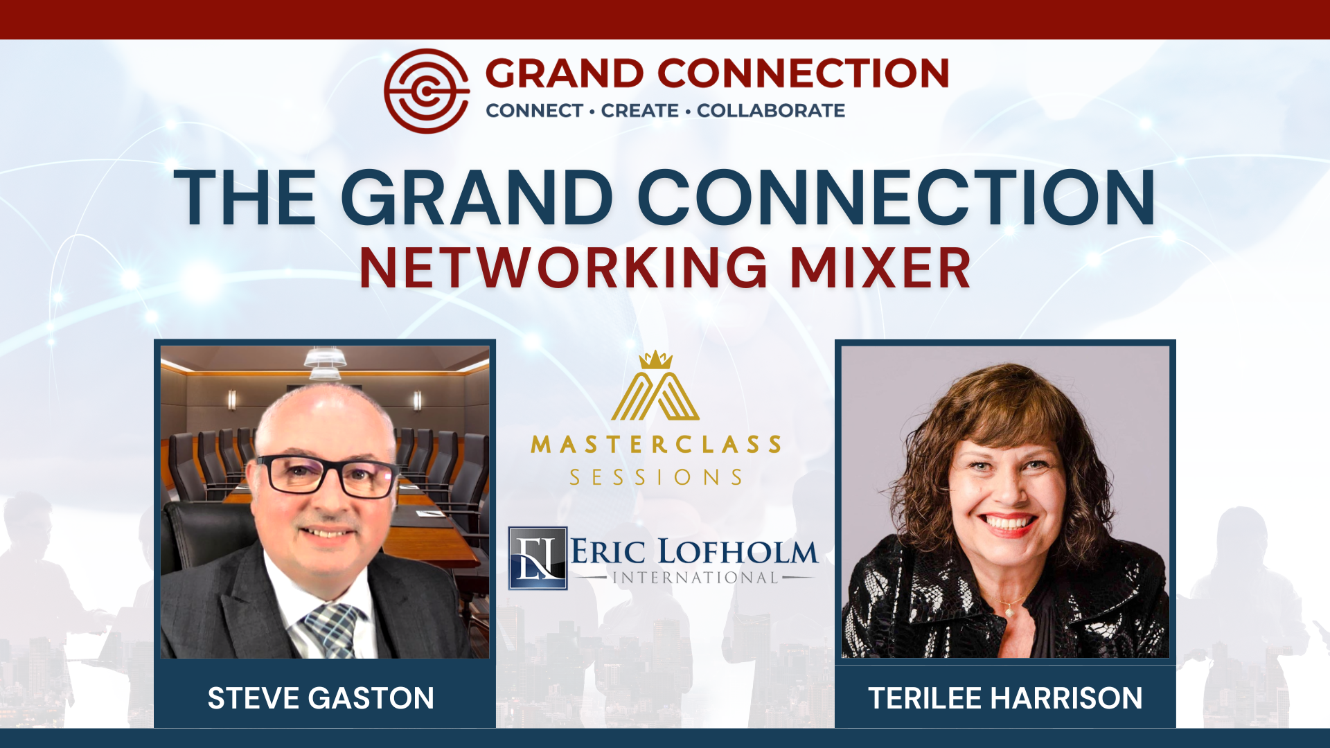 The Grand Connection Networking Mixer With Terilee Harrison And Steve Gaston | July 27, 2023
