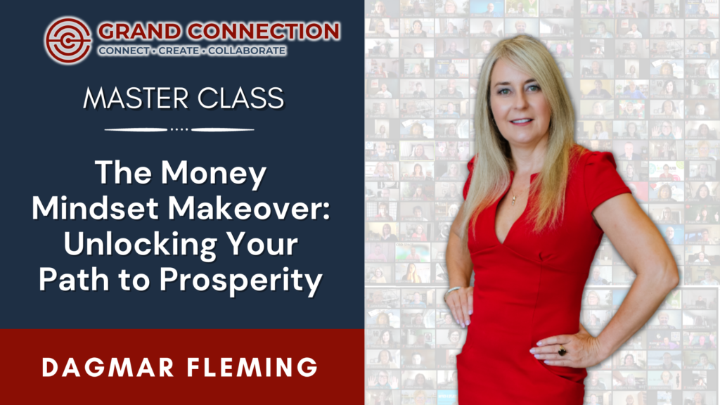 The Money Mindset Makeover – Unlocking Your Path to Prosperity Master Class by Dagmar Fleming | September 28, 2023