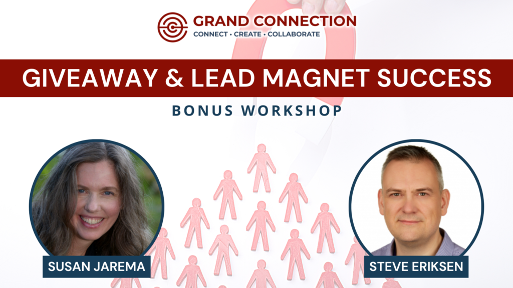 Giveaway & Lead Magnet Success With Steve Eriksen and Susan Jarema Bonus Workshop – October 27, 2023