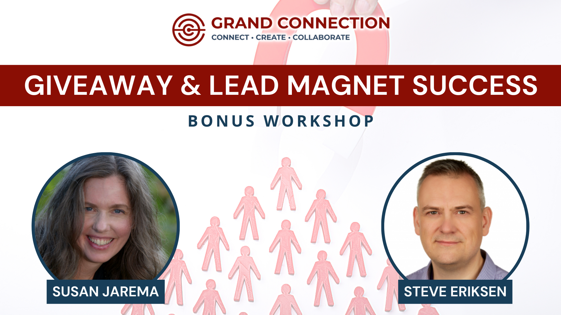 Giveaway & Lead Magnet Success With Steve Eriksen and Susan Jarema Bonus Workshop – October 27, 2023