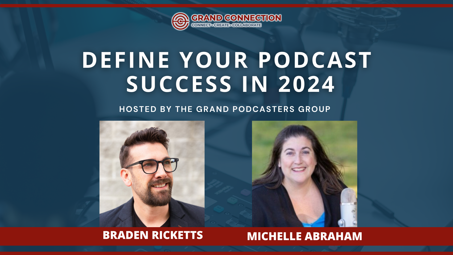 Define Your Podcast Success in 2024 hosted by the Grand Podcasters Group – Jan 9, 2024