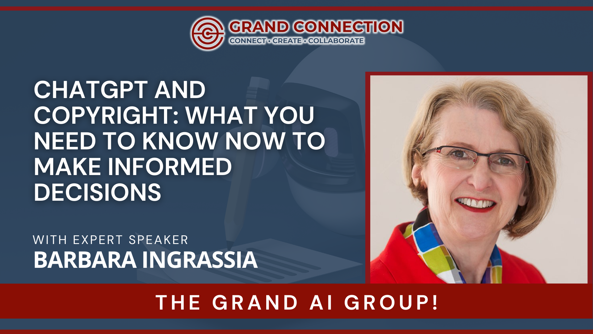 ChatGPT and Copyright: What You Need to Know NOW to Make Informed Decisions with Barb Ingrassia at The Grand AI Group | Apr 11, 2024