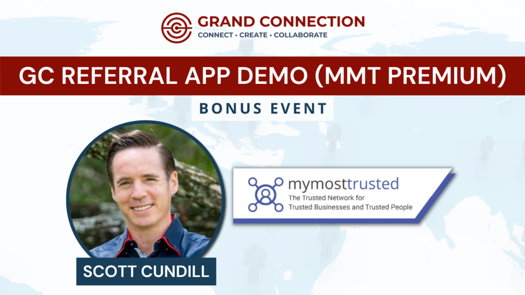 Demo of Grand Connection Networking Referral App (MMT Premium) With Scott Cundill | Mar 28, 2024