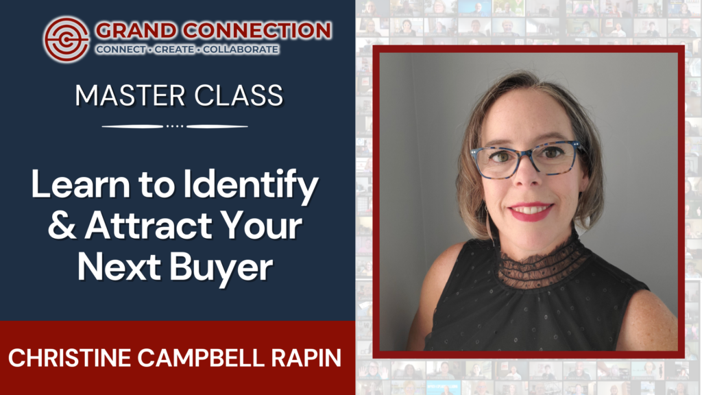 Learn to Identify & Attract Your Next Buyer With Christine Campbell Rapin – Master Class | Apr 25, 2024