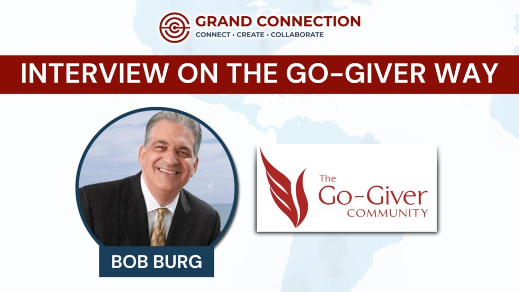 Interview on the Go-Giver Way with Bob Burg