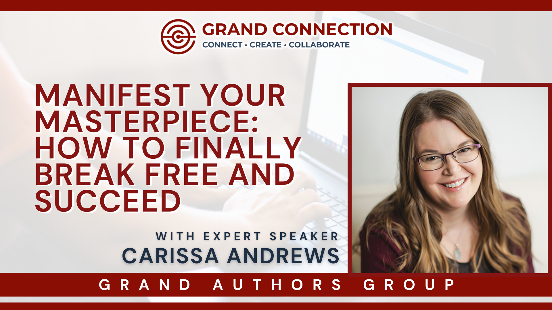 Manifest Your Masterpiece How to Finally Break Free and Succeed as an Author With Carissa Andrews at The Grand Authors Group | Aug 27, 2024