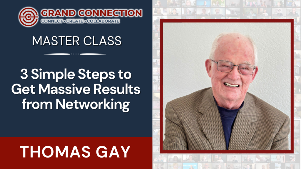3 Simple Steps to Get Massive Results from Networking with Thomas Gay – Master Class | Sept 19, 2024