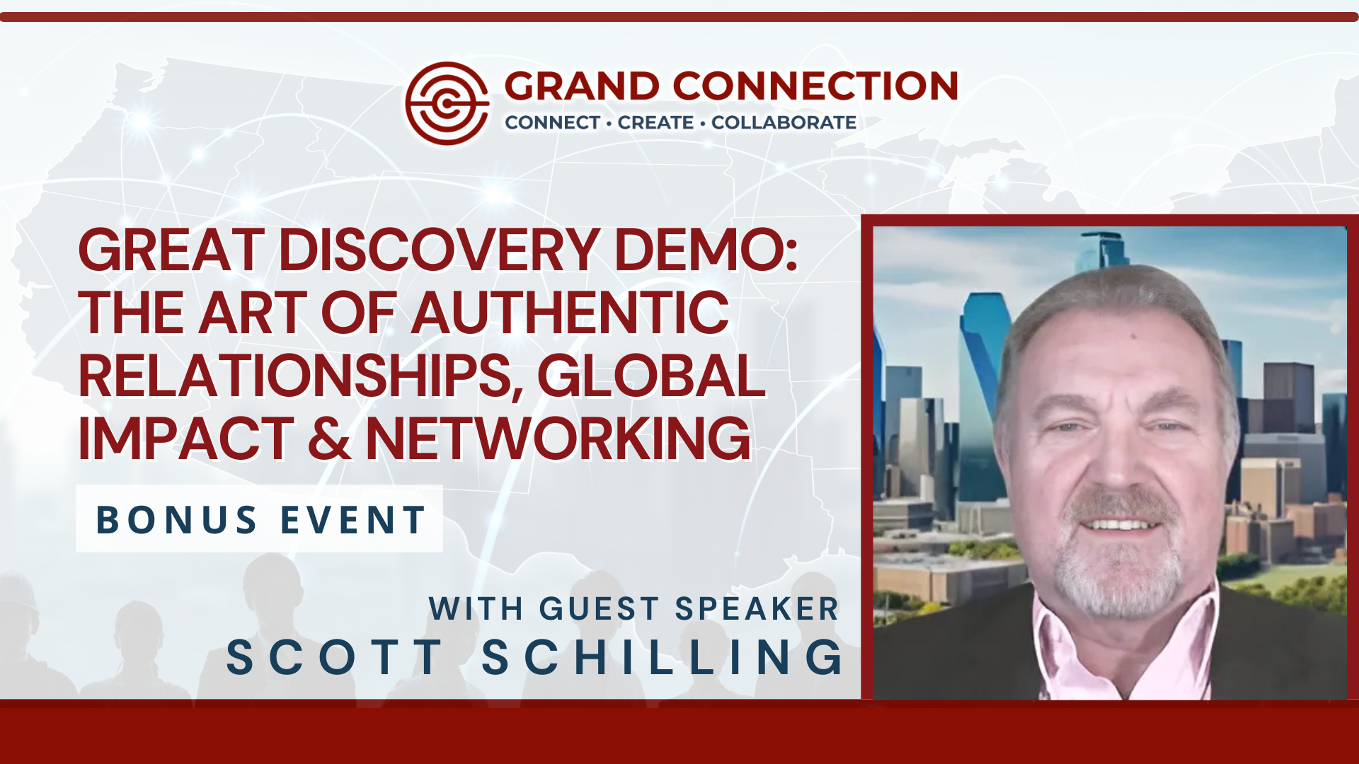 Great Discovery Demo: The Art of Authentic Relationships, Global Impact & Networking With Scott Schilling | Jan 30, 2025