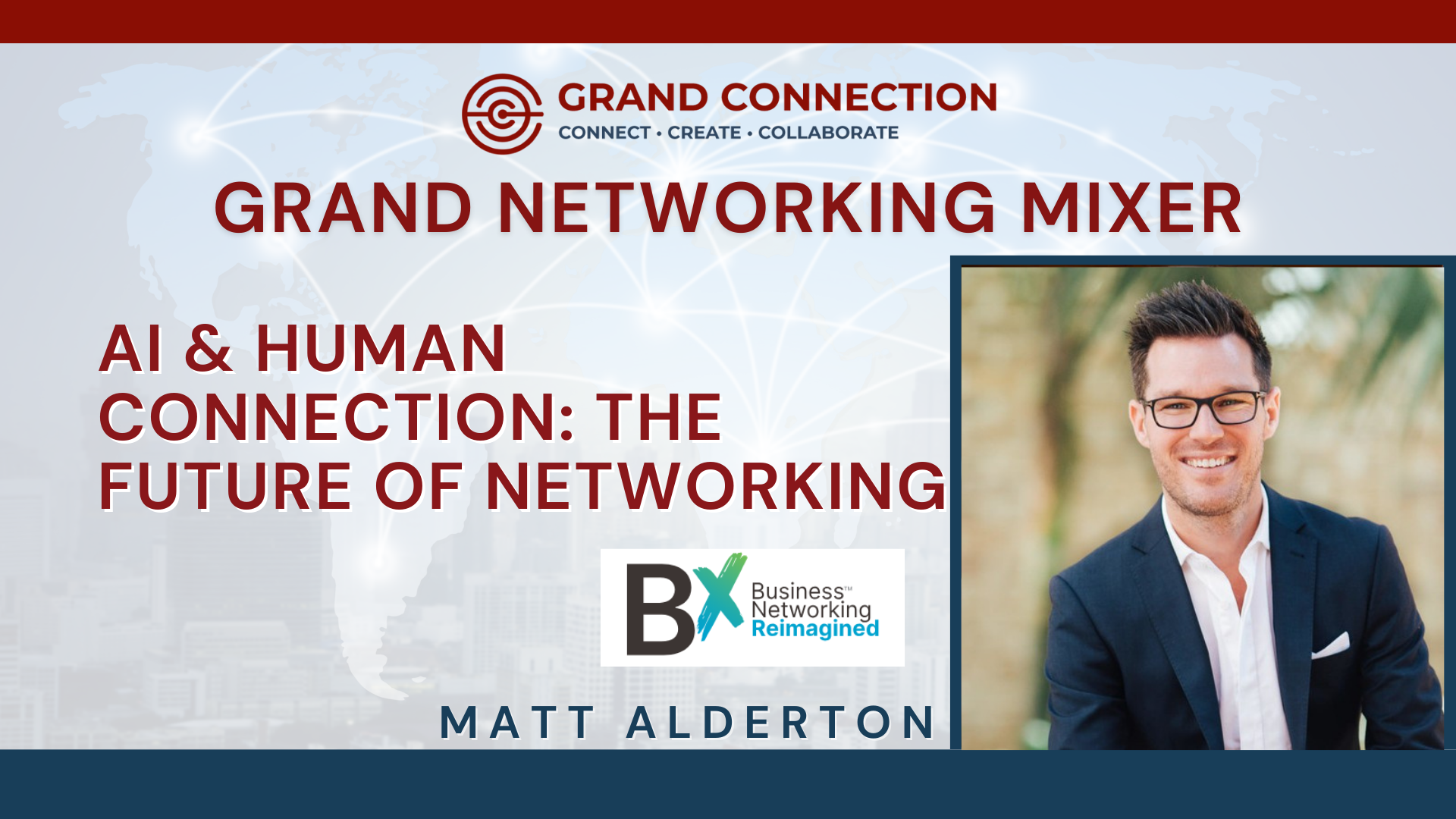 Grand Connection Networking Mixer: AI and Human Connection with Matt Alderton | Feb 20, 2025