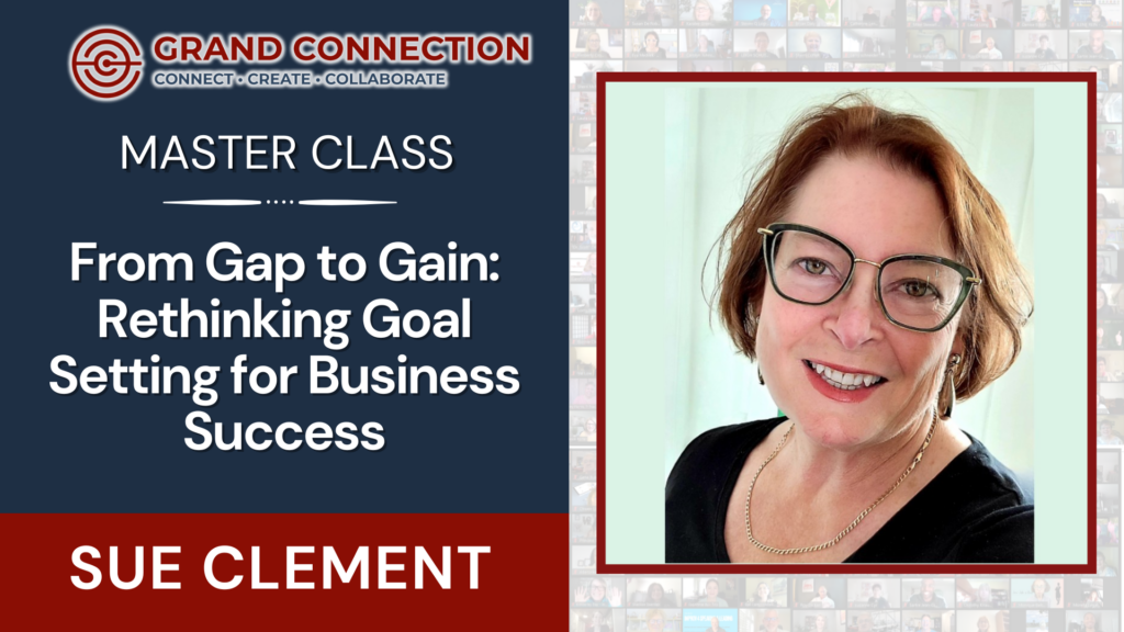 From Gap to Gain: Rethinking Goal Setting for Business Success by Sue Clement | Jan 23, 2025