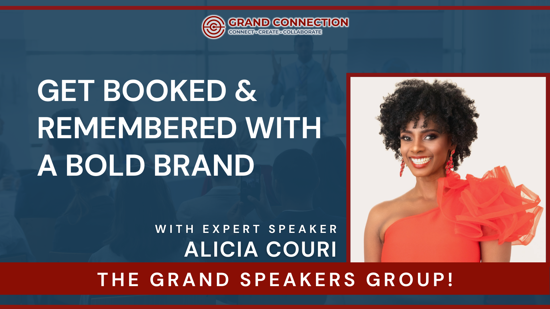 Get Booked & Remembered With a Bold Brand With Alicia Couri at The Grand Speakers Group | Mar 26, 2025