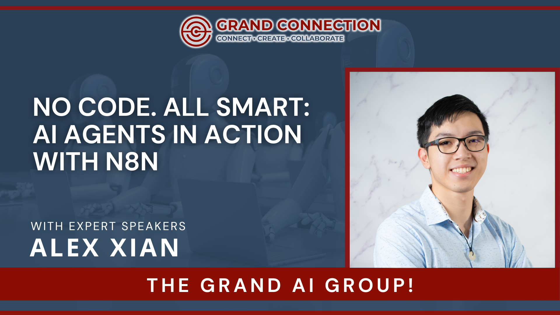 No Code. All Smart: AI Agents in Action with n8n at The Grand AI Group | Jun 12, 2025