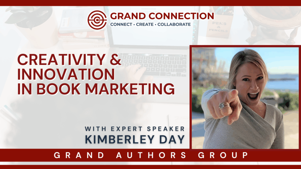 Creativity & Innovation in Book Marketing at The Grand Authors Group | Aug 26, 2025
