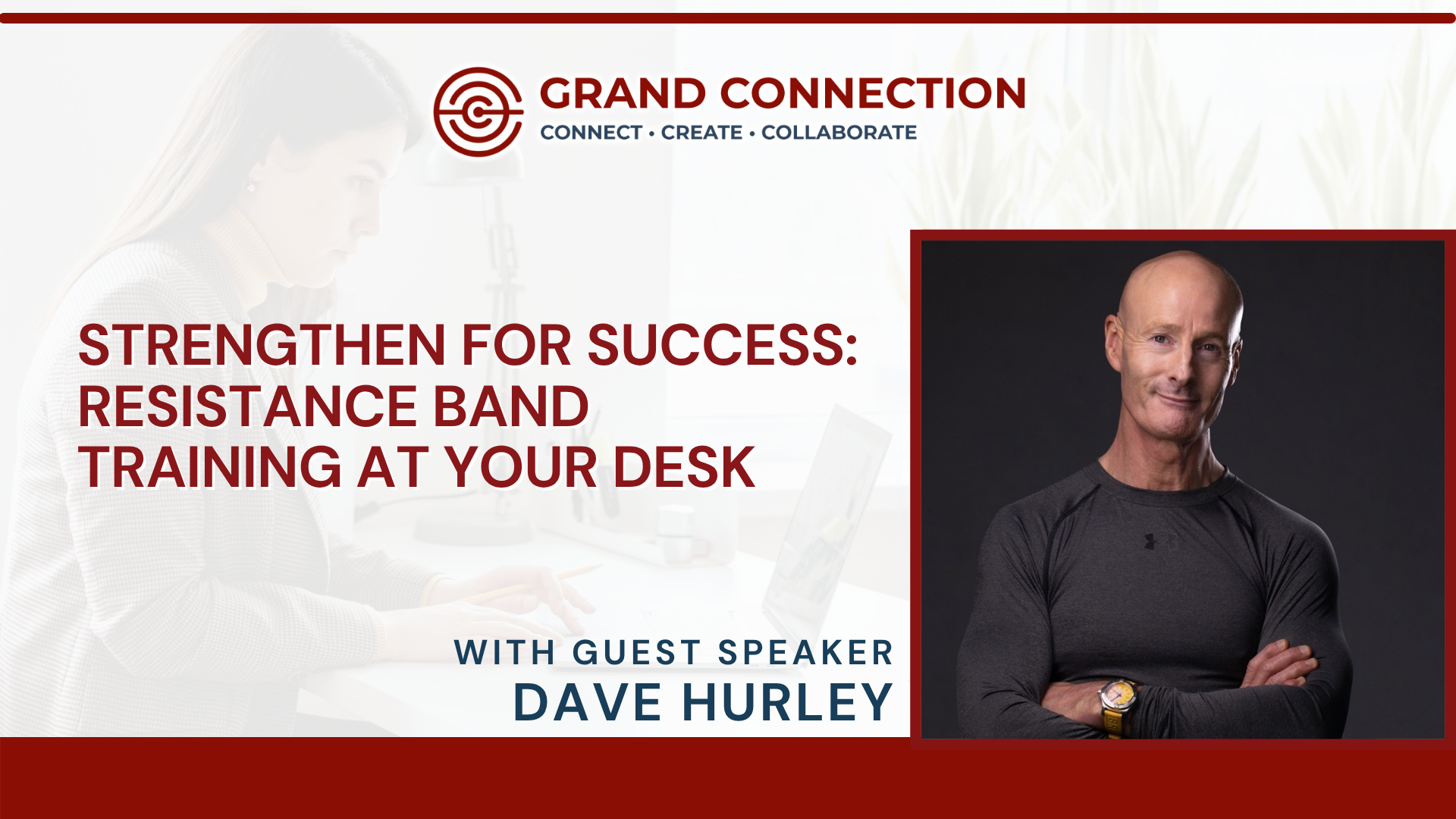 Member Mingle: Strengthen for Success: Resistance Band Training at Your Desk With Dave Hurley | May 7, 2025