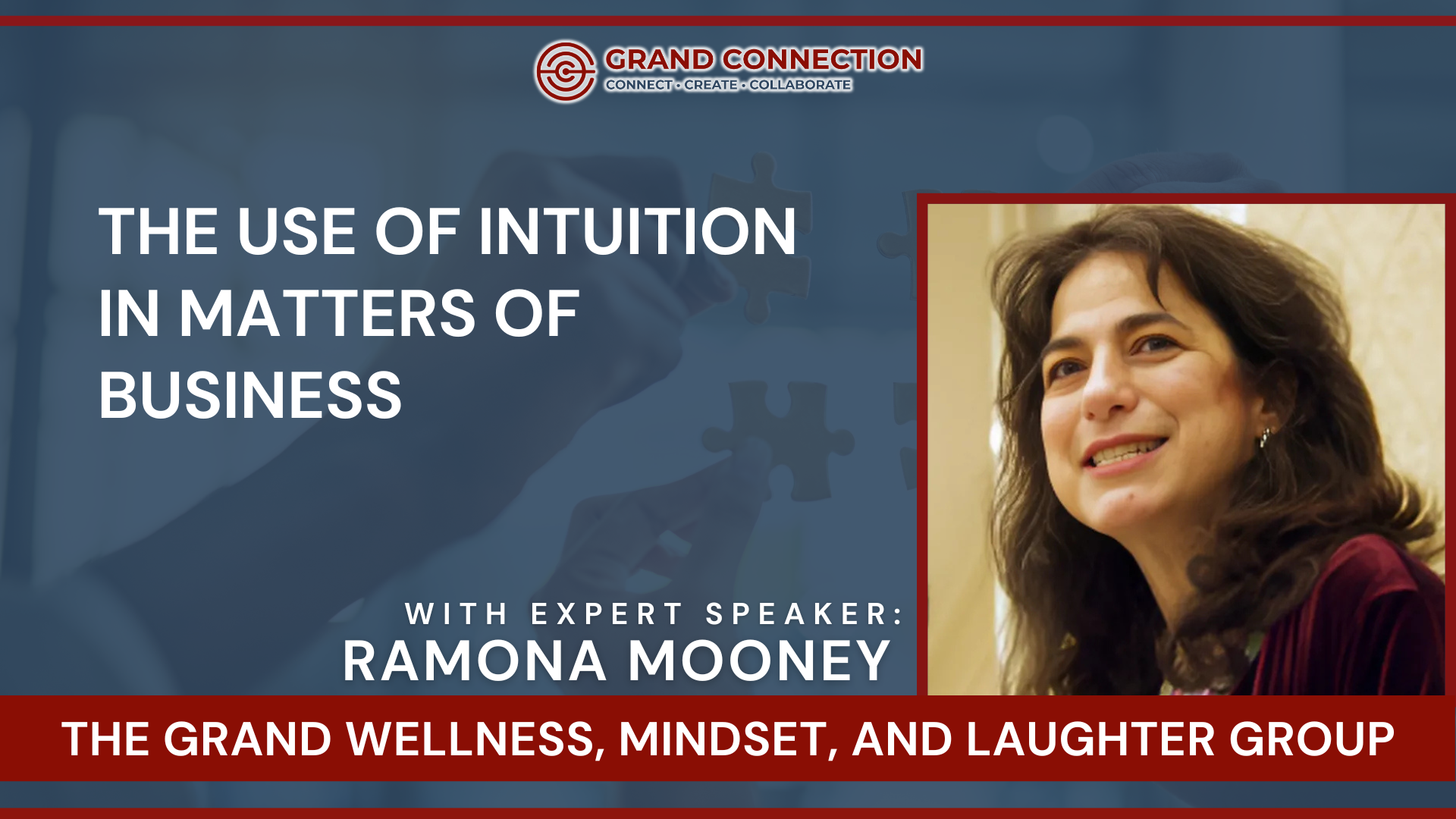 The Use of Intuition in Matters of Business With Ramona Mooney at The Grand Wellness, Mindset and Laughter Group | Aug 19, 2025