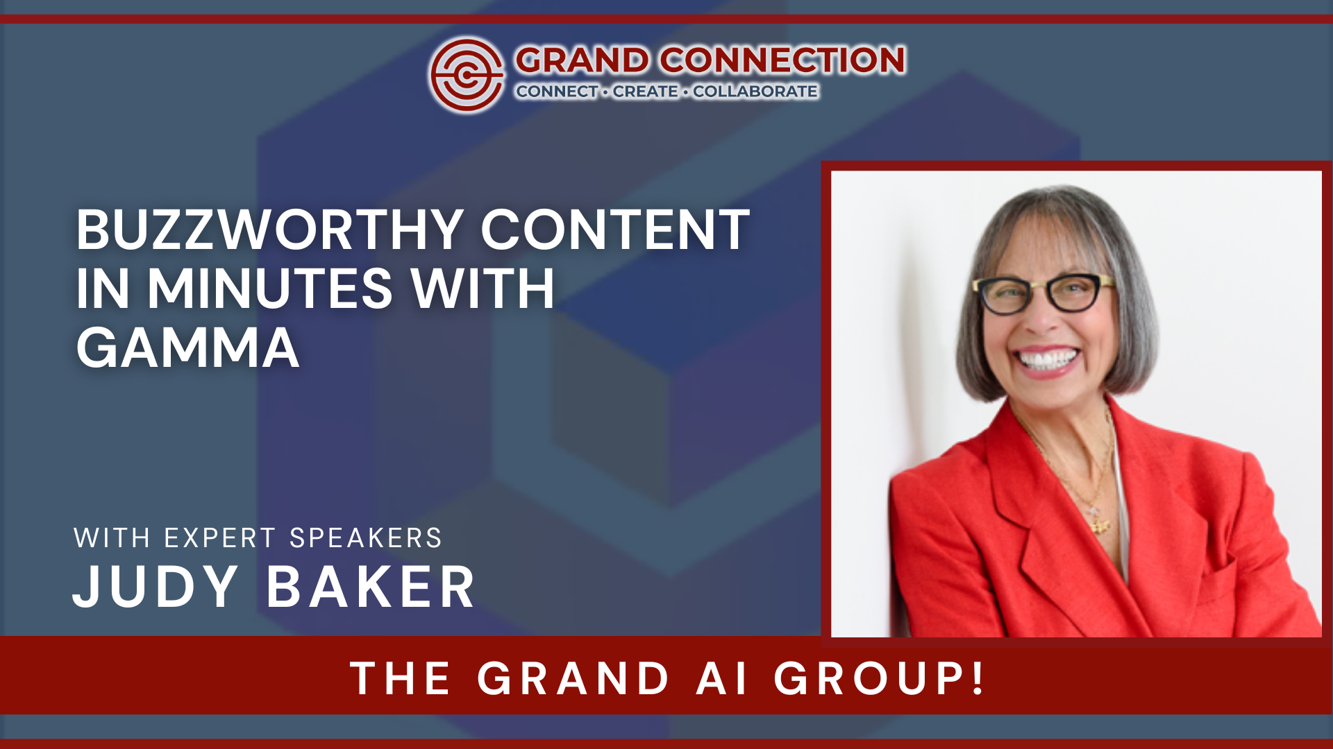 🐝 Buzzworthy Content in Minutes with Gamma & Judy Baker at The Grand AI Group | Aug 14, 2025