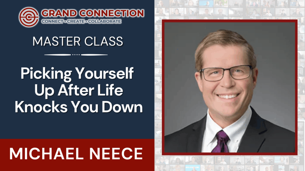 Picking Yourself Up After Life Knocks You Down With Michael Neece | GC MasterClass | Jul 24, 2025