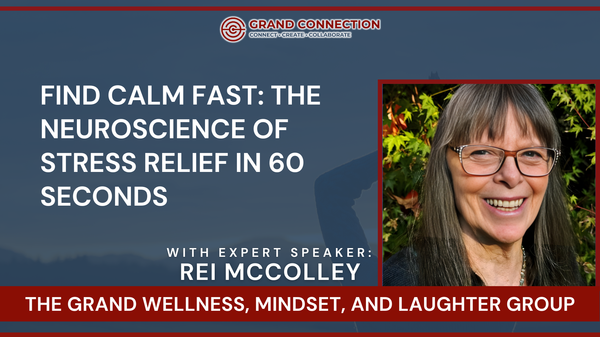 Find Calm Fast: The Neuroscience of Stress Relief in 60 Seconds With Rei McColley | Nov 18, 2025