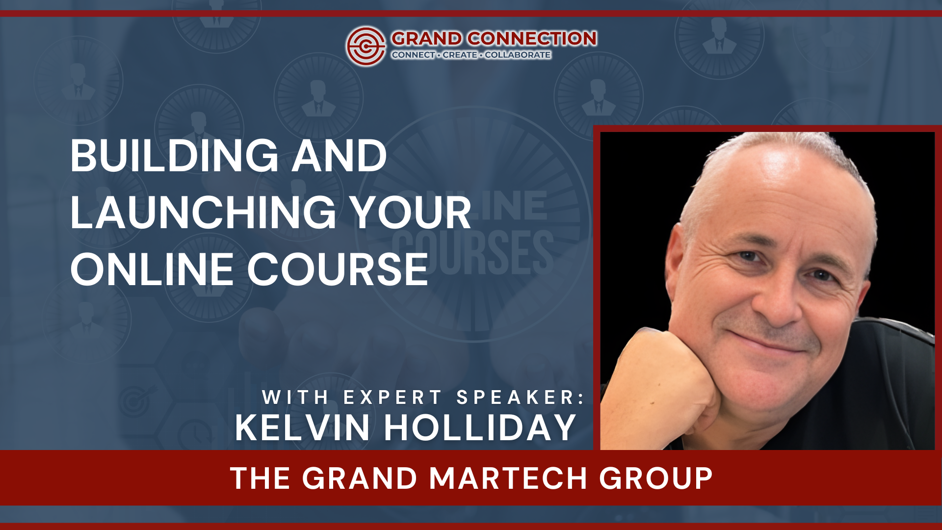 Building and Launching Your Online Course at The Grand MarTech Group (Marketing Technology) | Oct 15, 2025