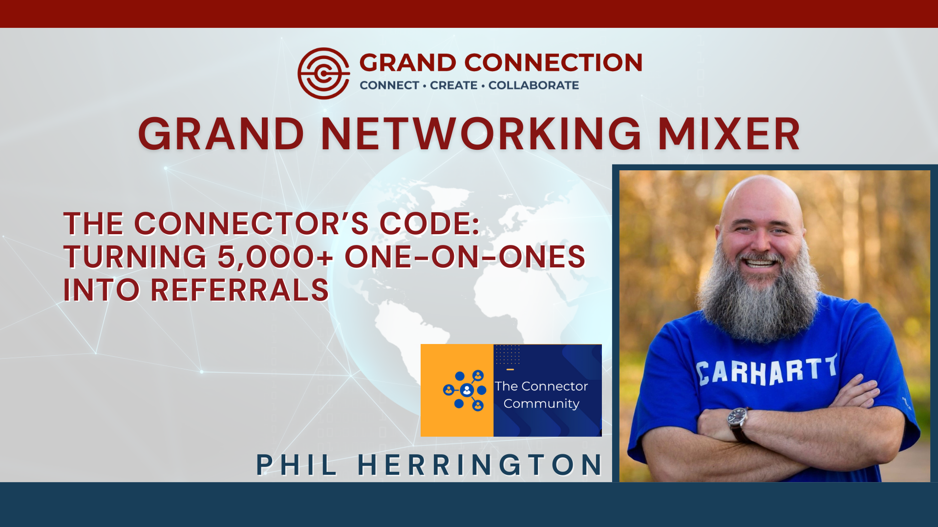 Grand Connection Networking Mixer – The Connector’s Code: Turning 5,000+ One-on-ones Into Referrals With Phil Herrington | Apr 17, 2025