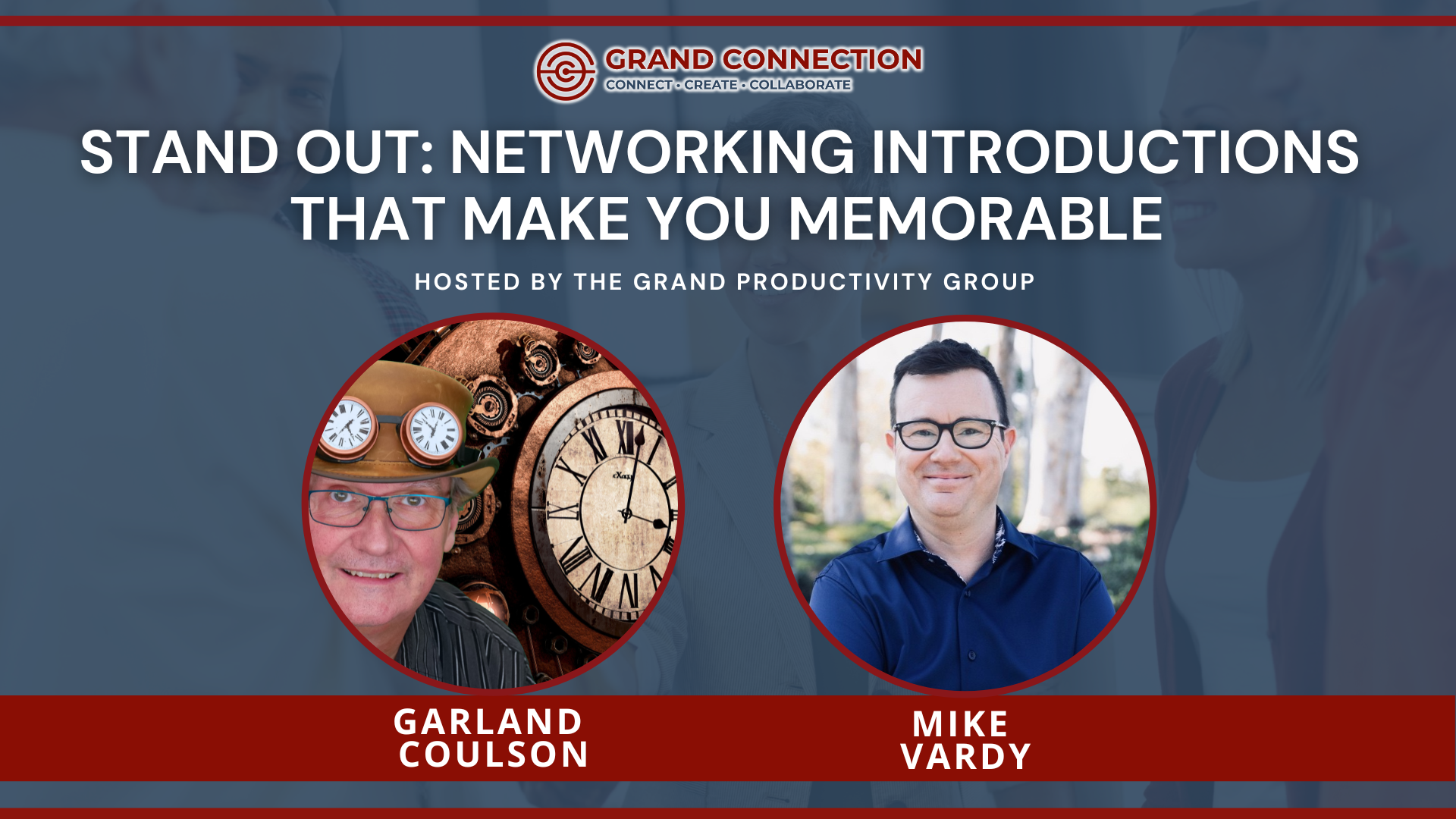 Stand Out: Networking Introductions That Make You Memorable at the Grand Productivity Group | Sept 9, 2025