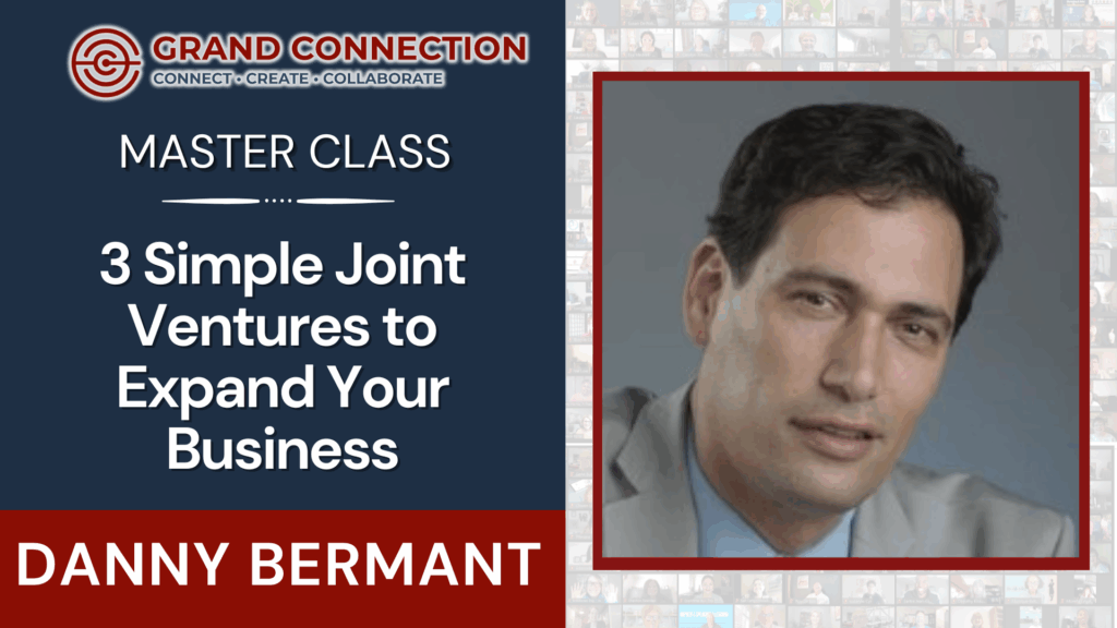 Smart Networking for Grand Connections With Danny Bermant  | Feb 27, 2025