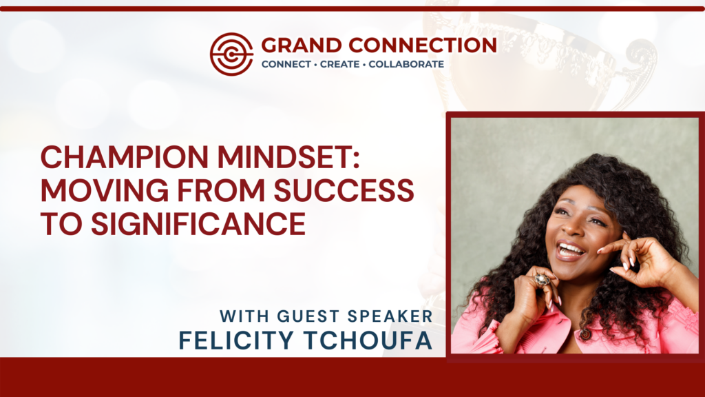 The Champion Mindset with Felicity Tchoufa at GC Member Mingle | Nov 5, 2025
