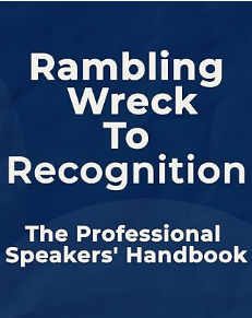 Rambling Wreck to Recognition: The Professional Speakers’ Handbook