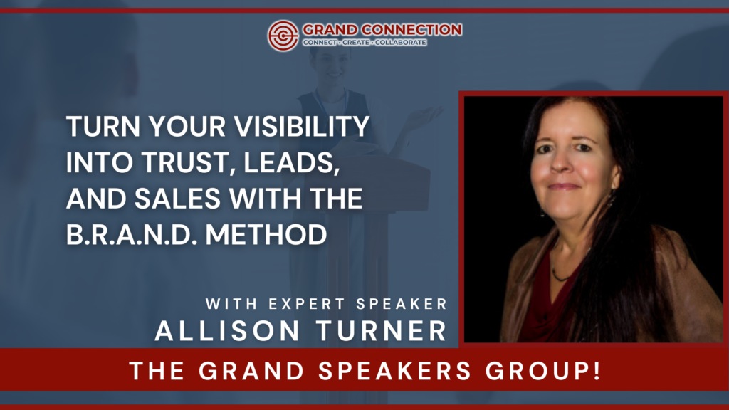 Turn Your Visibility Into Trust, Leads, and Sales With the B.R.A.N.D. Method | Mar 25, 2026