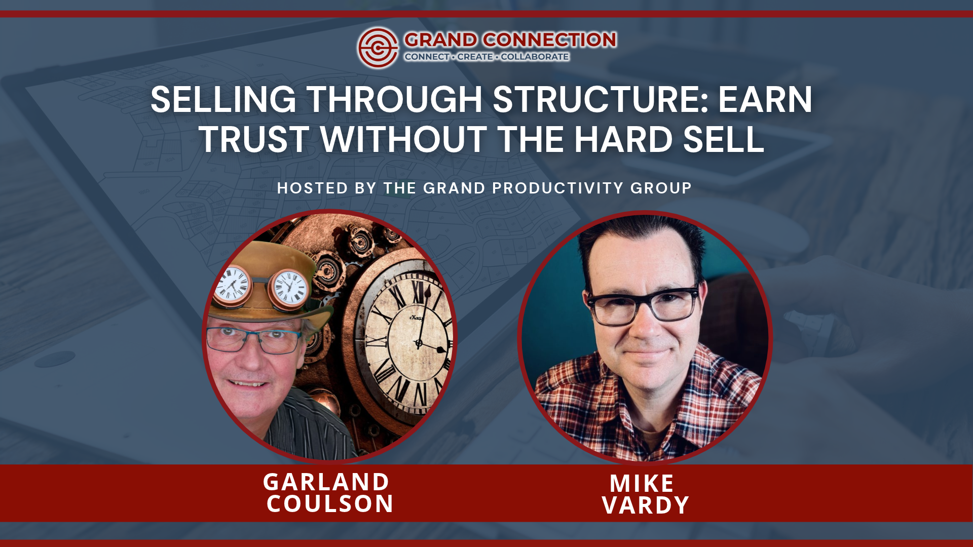 Selling Through Structure: Earn Trust Without the Hard Sell at The Grand Productivity Group | Apr 14, 2026