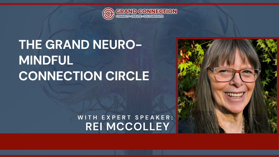 The Grand Neuro-Mindful Circle | Apr 27, 2026