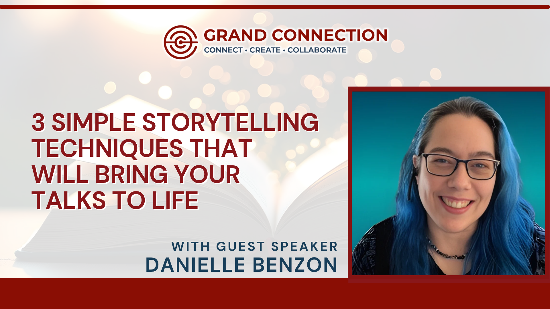 3 Simple Storytelling Techniques That Will Bring Your Talks to Life With Danielle Benzon at GC Member Mingle | May 6, 2026