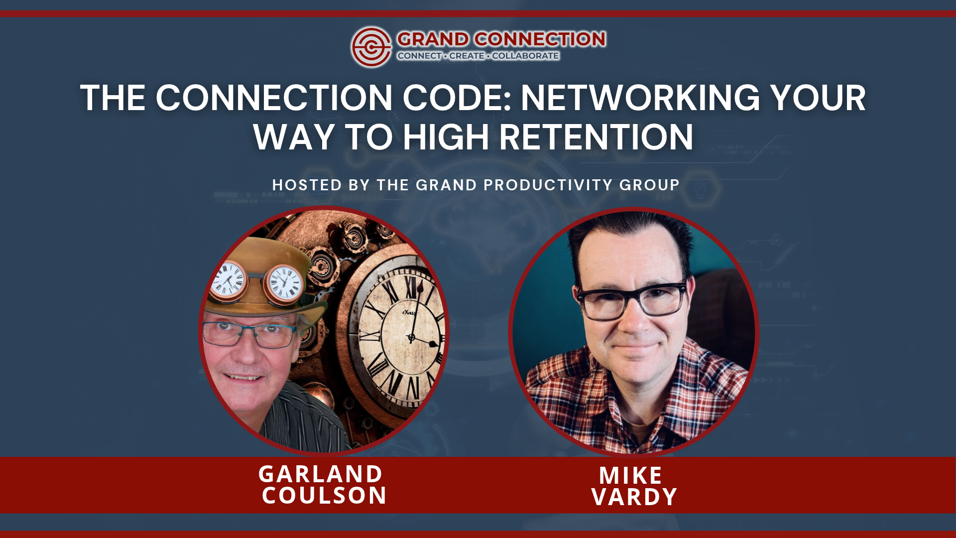 The Connection Code: Networking Your Way to High Retention at The Grand Productivity Group | May 12, 2026